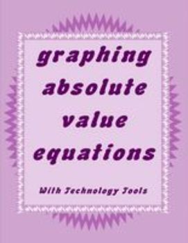 Preview of Algebra 1 Absolute Value Equations - Graphing with Technology