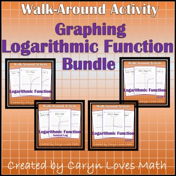 Preview of Graphing Bundle ~4 Logarithmic Functions Walk Around Activity