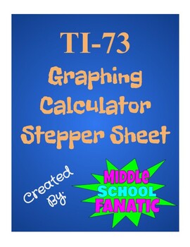 Preview of Graphing Calculator Stepper Sheet (for TI-73 Explorer)