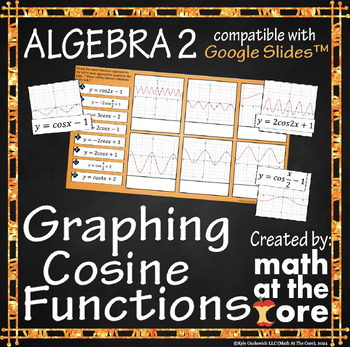 Preview of Graphing Cosine Functions for Google Slides™