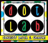 Graphing & Data Collection: Dot Lab- fun, engaging to crea