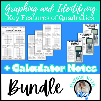 Preview of Graphing &  Identifying Key Features of Quadratics | Calculator Notes + Practice