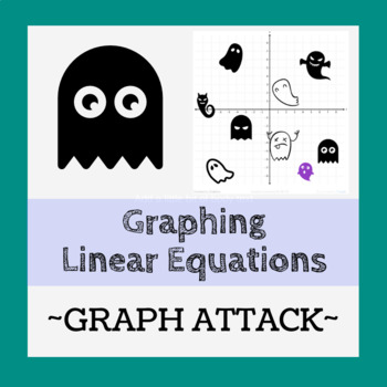 Preview of Graphing Linear Equations - Graph Attack (Ghost Busting Activity)
