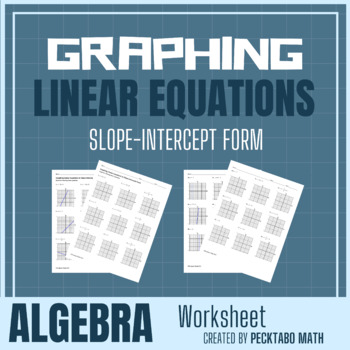 Preview of Graphing Linear Equations in Slope Intercept Form ALGEBRA Worksheet