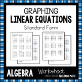 Graphing Linear Equations in Standard Form ALGEBRA Worksheet