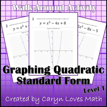 Preview of Graphing Quadratic Equations in Standard Form  Walk-around Activity- Level 1