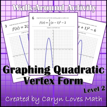 Graphing Quadratic Equations In Vertex Form Walk Around Activity Lv 2 Scavenger