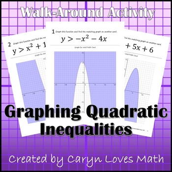 Preview of Graphing Quadratic Inequalities Walk-around Activity