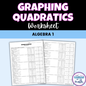 Preview of Graphing Quadratics and Key Features of Quadratic Functions Worksheet Algebra 1