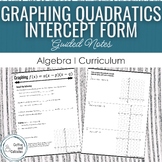 Graphing Quadratics from Intercept Form No Prep Guided Not