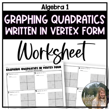 Preview of Graphing Quadratics in Vertex Form Algebra 1 Practice Worksheet
