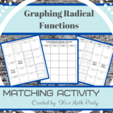 Graphing Radical Functions - Matching Activity