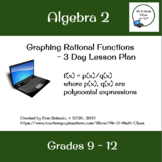 Graphing Rational Functions - 3 Day Lesson Plan