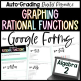 Graphing Rational Functions - Algebra 2 Google Forms Homework