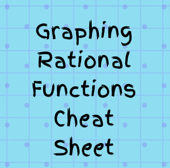 Preview of Graphing Rational Functions Cheat Sheet