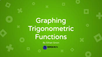 Preview of Graphing Trigonometric Functions - Lesson Presentation