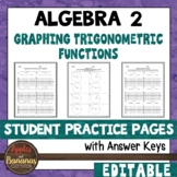 Graphing Trigonometric Functions - Editable Student Practi