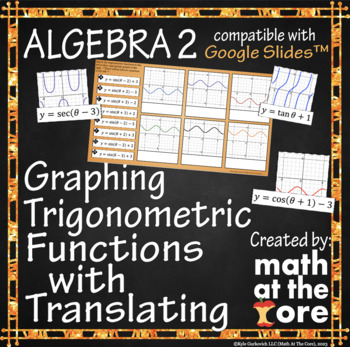 Preview of Graphing Trigonometric Functions with Translations for Google Slides™