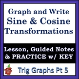 Graphing and Writing Sinusoidal Functions - 2 Day Lesson &