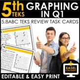 Graphing in Q1 Task Cards | TEKS 5.8AB&C Review | EDITABLE