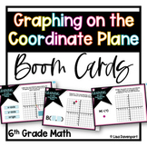 Graphing on the Coordinate Plane 6th Grade Math Boom Cards