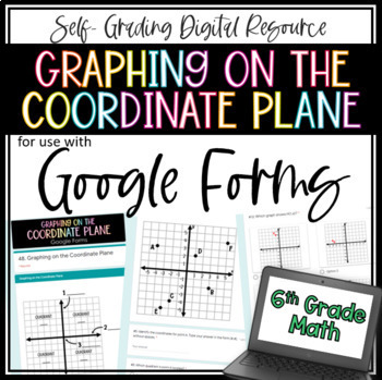 Preview of Graphing on the Coordinate Plane - 6th Grade Math Google Forms 