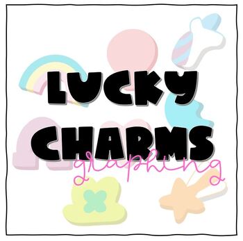 Preview of Graphing with Lucky Charms - March Math Activity