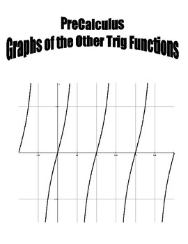 Preview of Graphs of the Other Trig Functions Workbook