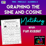 Graphs of Sine and Cosine Matching plus Riddle