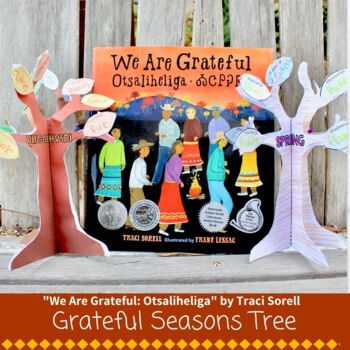 Preview of Grateful Seasons Trees  We Are Grateful: Otsaliheliga Book Craft Native American
