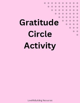 Preview of Gratitude Circle Activity - Fostering Positive Reflection and Connection