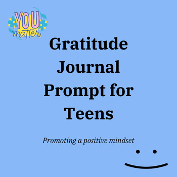 Preview of Gratitude Journal Prompt for Teens