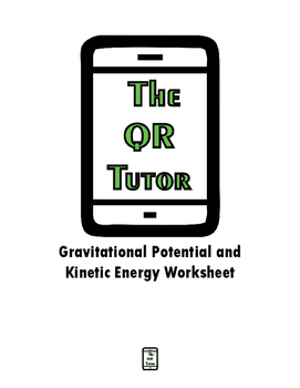 Preview of Gravitational Potential and Kinetic Energy QR Code Video Worksheet