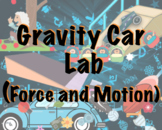 Gravity Car Lab (Force and Motion) w/ Answer Document