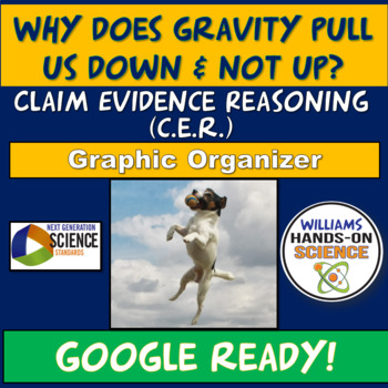 Preview of Gravity Claim Evidence Reasoning CER NGSS ESS1.B PS2.B Print or Digital 