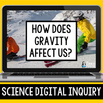 Preview of Gravity Digital Inquiry Resource | Force and Motion Google Slides Activity