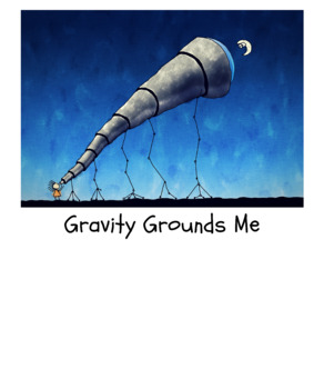 Preview of Gravity Grounds Me