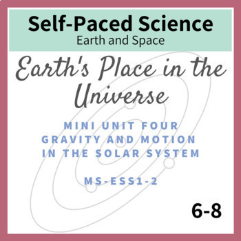 Preview of Gravity & Motion in the Solar System Mini Unit for Middle School NGSS MS-ESS1-2