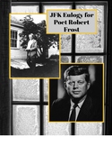 Speech Rhetorical Analysis: JFK's Eulogy for Robert Frost 