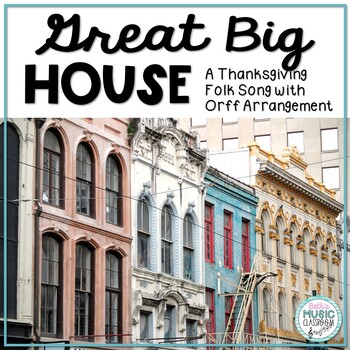 Preview of Great Big House - Thanksgiving Folk Song with Orff Arrangement & Dance