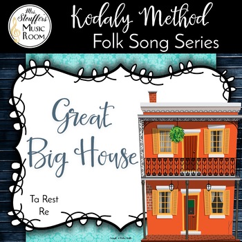 Preview of Great Big House in New Orleans - Ta Rest, Re - Kodaly Method Folk Song File