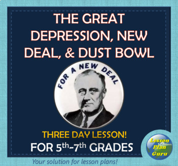 Preview of Great Depression, New Deal, & Dust Bowl Lesson Plans | 3 Days of Lessons!