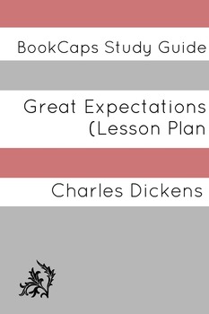 Preview of Great Expectations: Teacher Lesson Plans