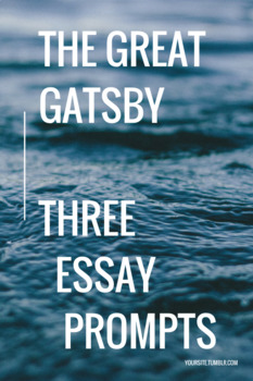 good essay prompts for the great gatsby