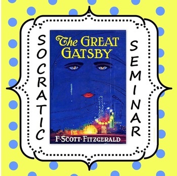 Preview of Great Gatsby Group Discussion - Socratic Seminar