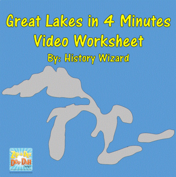 Preview of Great Lakes in 4 Minutes Video Worksheet