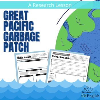 Preview of Great Pacific Garbage Patch, Research, Journalism, Informative, Argumentative