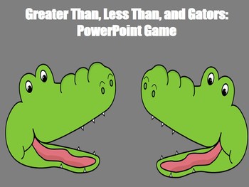 Preview of Greater Than, Less Than, and Gators - PowerPoint Game
