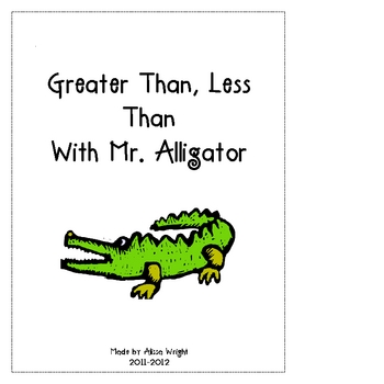 Greater Than, Less Than with Mr. Alligator by TeachingWright | TpT