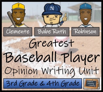 Preview of Greatest Baseball Player Opinion Writing Unit | 3rd Grade & 4th Grade